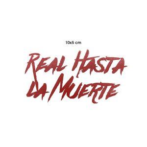 CALCOMANIA REAL HASTA LA MUERTE ROJA 10X5CM