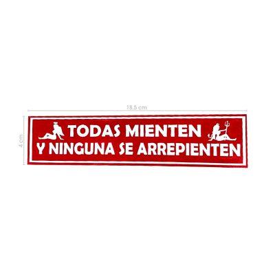 CALCOMANIA TODAS MIENTEN Y NINGUNA SE ARREPIENTE