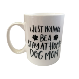 POCILLO CERAMICO STAY HOME DOG MOM 16ONZAS